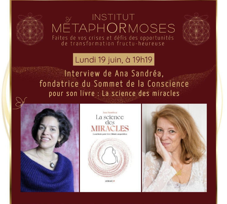 Demain, lundi 19 Juin 2023 je vous parle en direct de « La science des Miracles »